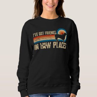 I've Got Friends In Low Places Dachshund Wiener Do Sweatshirt