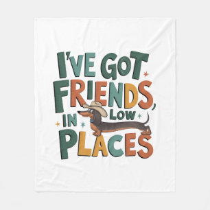 I've Got Friends, In Low Places Fleece Blanket