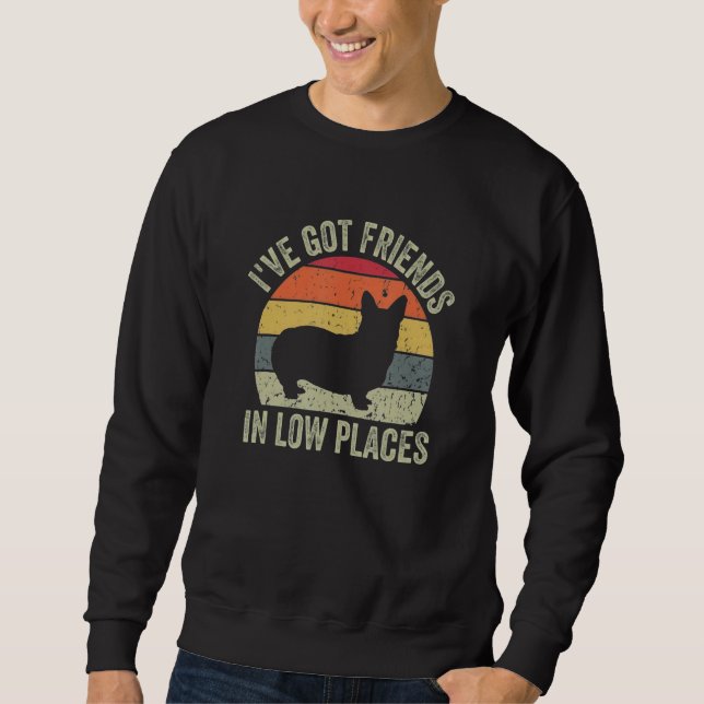 I've Got Friends In Low Places Retro Pembroke Wels Sweatshirt (Front)