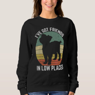 I've Got Friends In Low Places Yorkshire Terrier   Sweatshirt