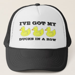 I've Got My Ducks in a Row Rubber Duck Ducky Trucker Hat