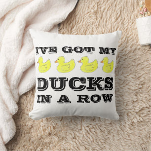 I've Got My Ducks in a Row Rubber Ducky Duckies Cushion
