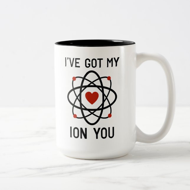 I've Got My Ion You Two-Tone Coffee Mug (Right)