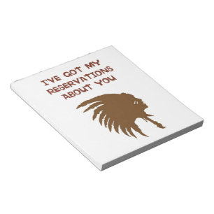"I'VE GOT MY RESERVATIONS ABOUT YOU" INDIAN NOTEPAD