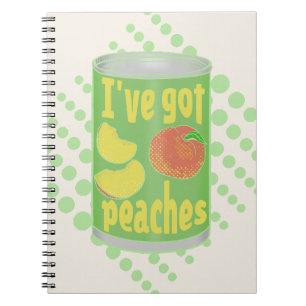 I've got peaches Tin of fruit Notebook