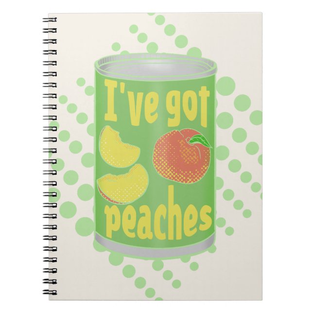 I've got peaches Tin of fruit Notebook (Front)