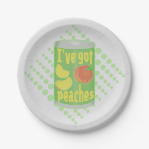 I've got peaches Tin of fruit Paper Plate