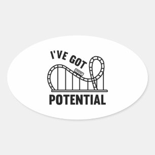 I've Got Potential Oval Sticker