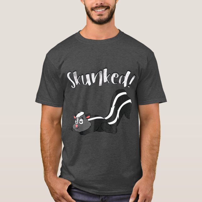 Ive got Skunked  Board  Card Games Skunk T-Shirt (Front)