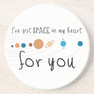 I've Got Space in my Heart for You Coaster