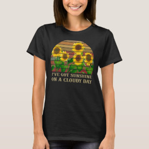 I've Got Sunshine On A Cloudy Day Sunflower Retro T-Shirt