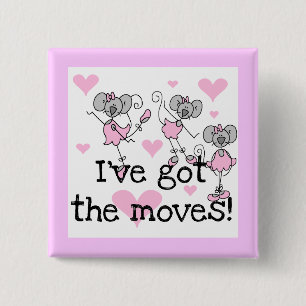 I've Got the Moves Ballerina T-shirts and Gifts 15 Cm Square Badge