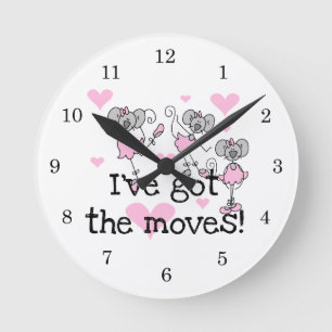 I've Got the Moves Ballerina T-shirts and Gifts Round Clock
