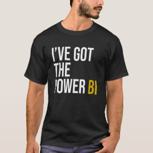 I've got the power BI T-Shirt