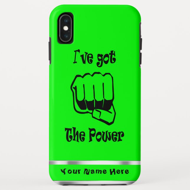 I've Got The Power iPhone XS Max Case (Back)
