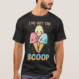 I'Ve Got The Scoop Gender Reveal Ice Cream Themed T-Shirt