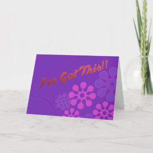 I've Got This!! Card