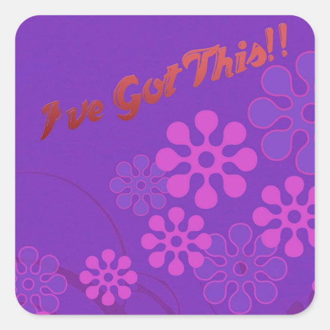 I've Got This!! Square Sticker (Front)
