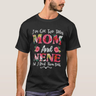I've Got Two Titles Mom T-Shirt