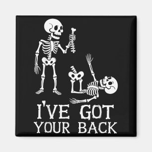 I've got your back funny skeleton spine pun magnet
