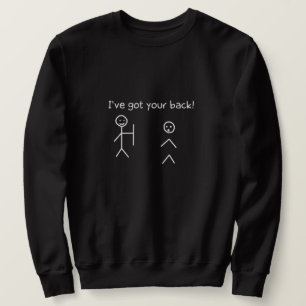 I've Got Your Back Sweatshirt