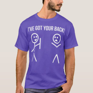 I've Got Your Back! T-Shirt
