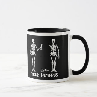 I've Got Your Back | Your Humerus - skeletons Mug