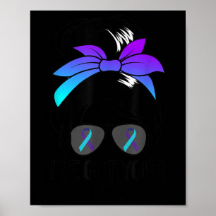 Ive Got Your Six Womens Messy Bun Suicide Awarenes Poster