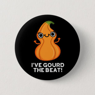I've Gourd The Beat Funny Veggie Pun Dark BG 6 Cm Round Badge