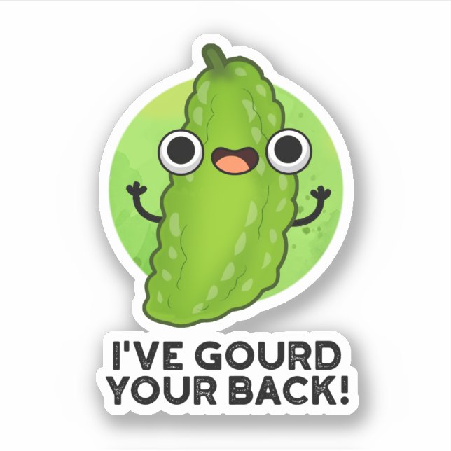I've Gourd Your Back Funny Veggie Pun  (Front)