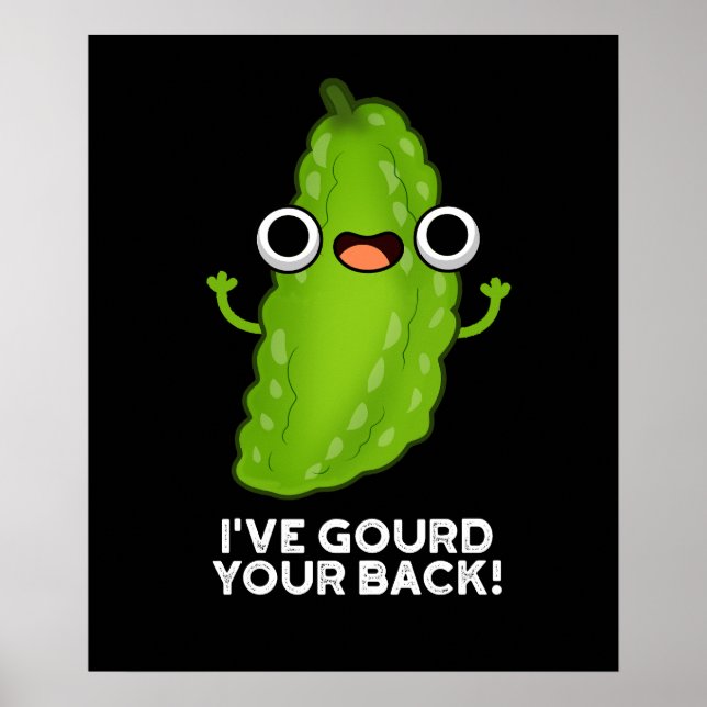 I've Gourd Your Back Funny Veggie Pun Dark BG Poster (Front)