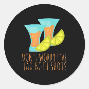 I've had both my shots drinking funny vaccination classic round sticker