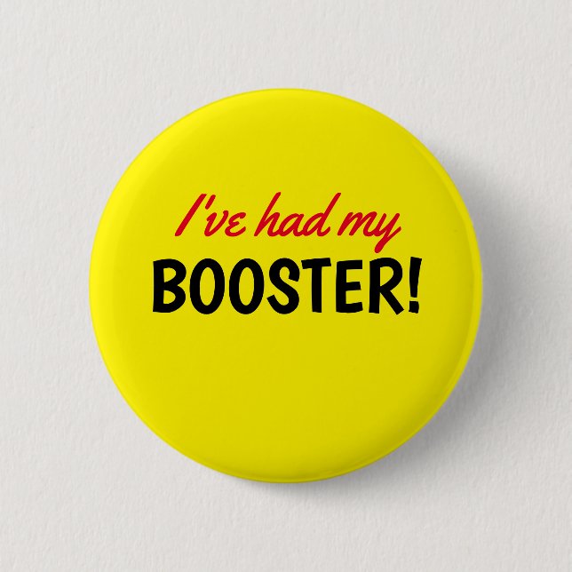 I've Had My Booster Vaccinated Yellow Button (Front)