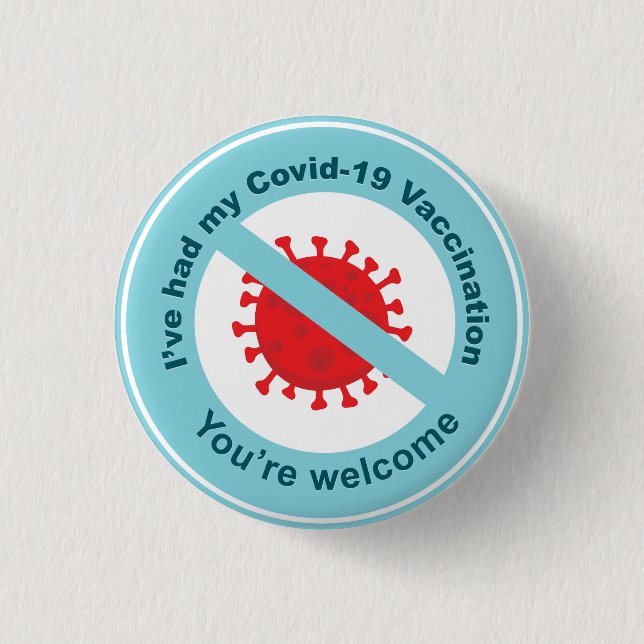 I've had my covid-19 vaccination 3 cm round badge (Front)