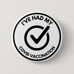 I've Had My COVID Vaccination 6 Cm Round Badge