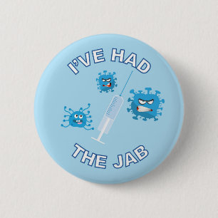 I'VE HAD THE JAB - Covid / Vaccine 6 Cm Round Badge