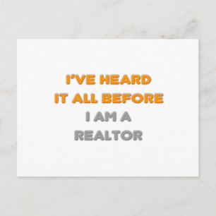 I've Heard It All Before .. Realtor Postcard