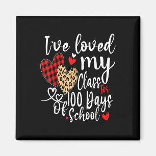 Ive Loved My Cl For 100 Days Of School 100th Day T Magnet