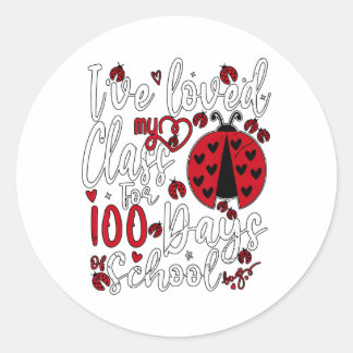 I've Loved My Cl For 100 Days Of School Ladybug Te Classic Round Sticker