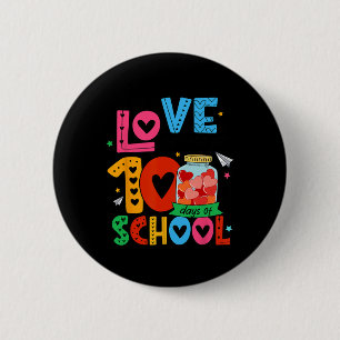 I've Loved My Cl For 100 Days Of School Teachers P 6 Cm Round Badge
