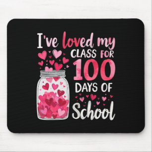 I've Loved My Cl For 100 Days Of School Valentines Mouse Pad