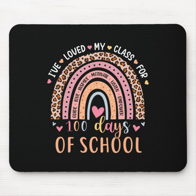 I've Loved My Cl For 100 Days School Rainbow Teach Mouse Pad (Front)