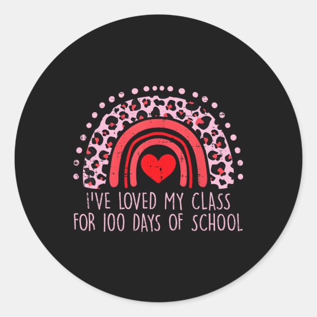 I've Loved My Cl For 100 Days School Womens Teache Classic Round Sticker (Front)