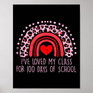 I've Loved My Cl For 100 Days School Womens Teache Poster