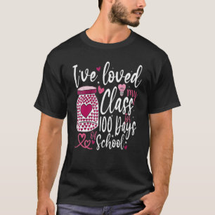 I've Loved My Class For 100 Days Of School 100th D T-Shirt