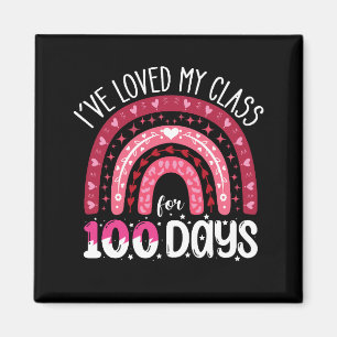 I've Loved My Class For 100 Days of School Magnet