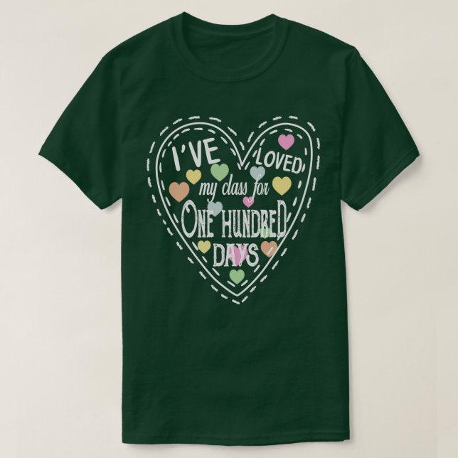 Ive Loved My Class For 100 Days Of School Shirt 10 (Design Front)