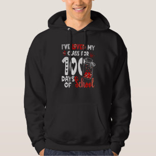 I've loved My Class For 100 Days Of School Teacher Hoodie