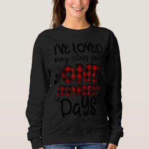 I've loved My Class For 100 Days Of School Teacher Sweatshirt