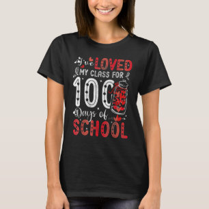 I've loved My Class For 100 Days Of School Teacher T-Shirt